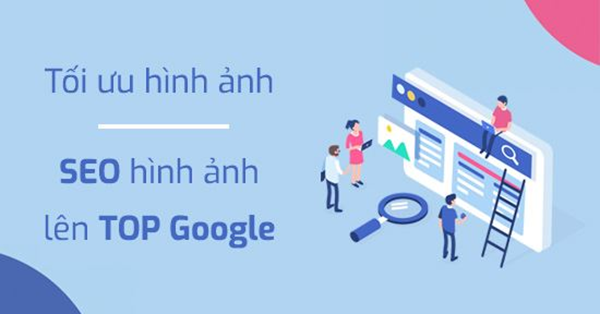 Tìm hiểu về loại hình SEO hình ảnh trên Google như thế nào?